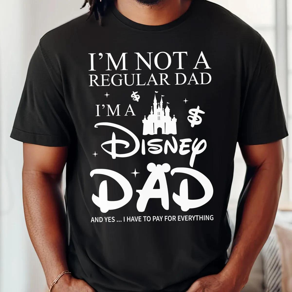 Im Not A Regular Dad Im A Dad Shirt 1