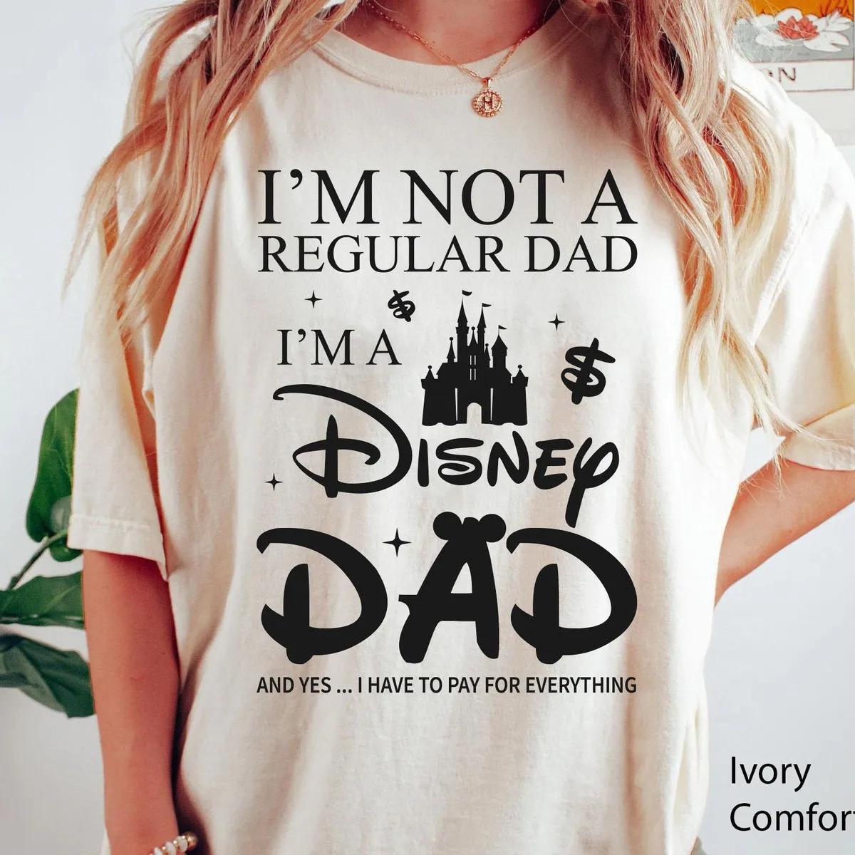 Im Not A Regular Dad Im A Dad Shirt 2