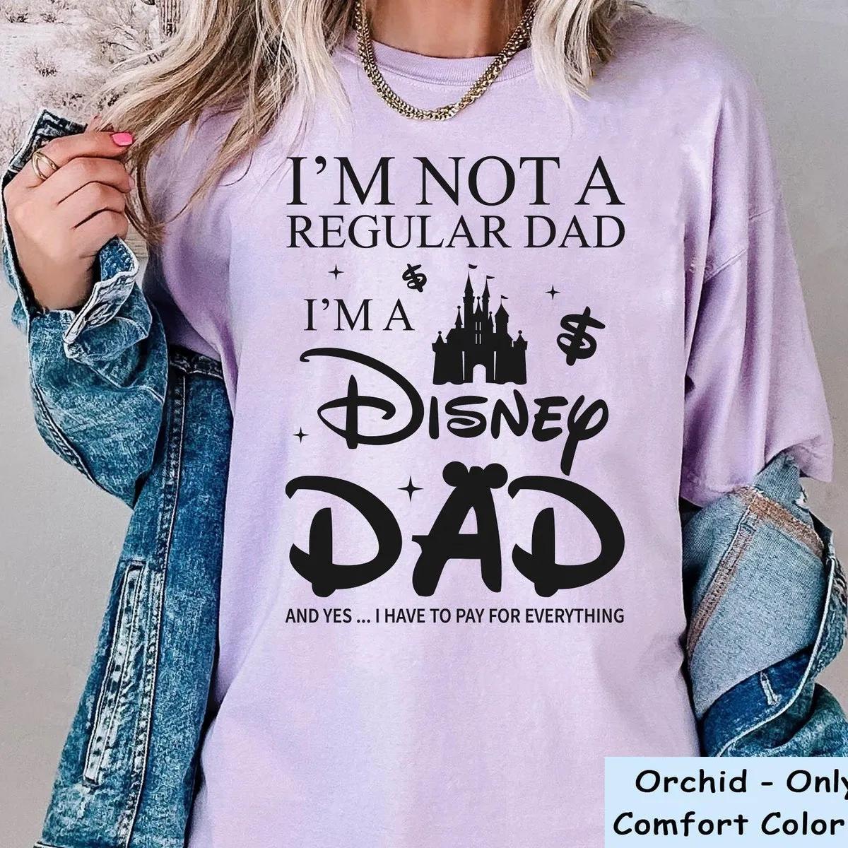 Im Not A Regular Dad Im A Dad Shirt 6