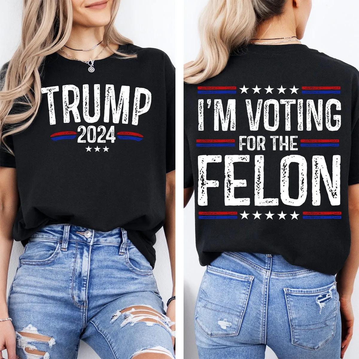 Im Voting Felon in 2024 Trump Shirt 1