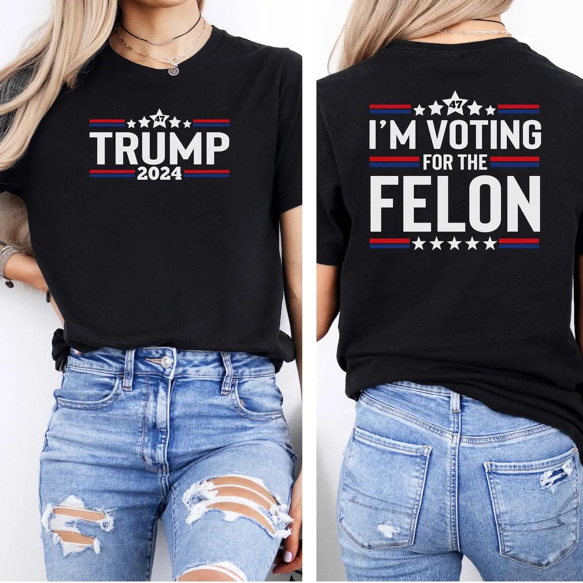 Im Voting For The Felon Trump 2024 Shirt 2