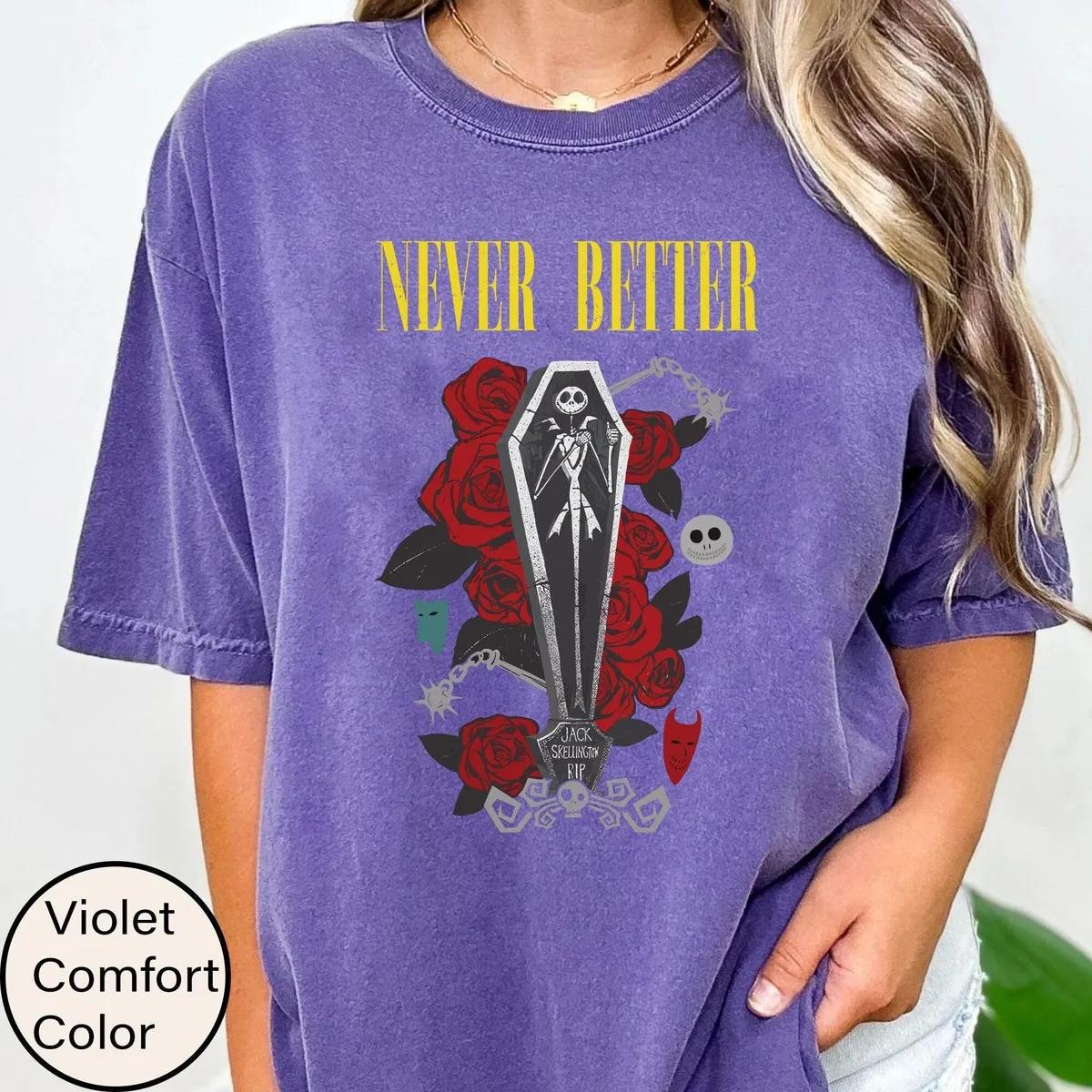 Jack Skellington Never Better Halloween Shirt 6