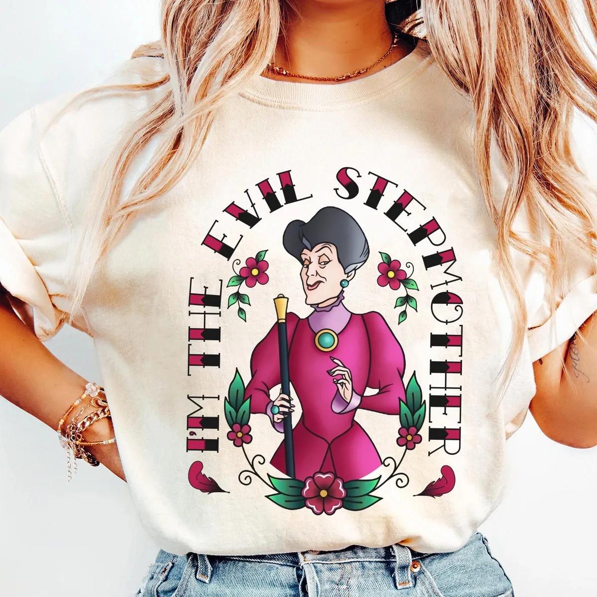 Lady Tremaine Im The Evil Stepmother Shirt Disney Cinderella Villain Tee 1