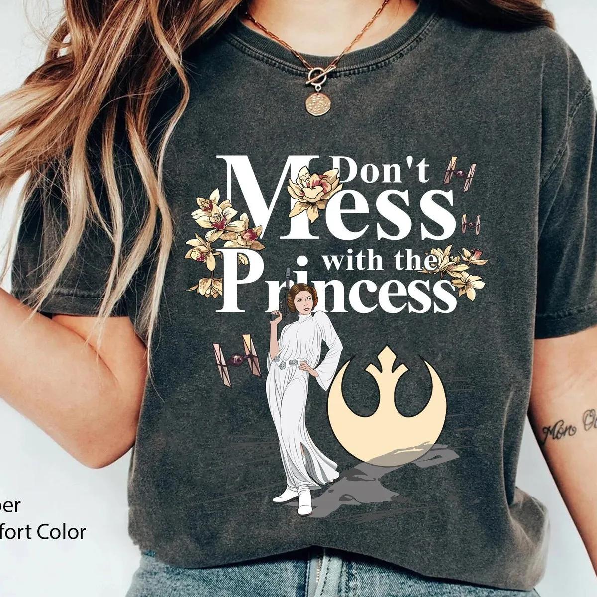 Leia Princess Dont Mess With The Princess Star Wars Shirt 2