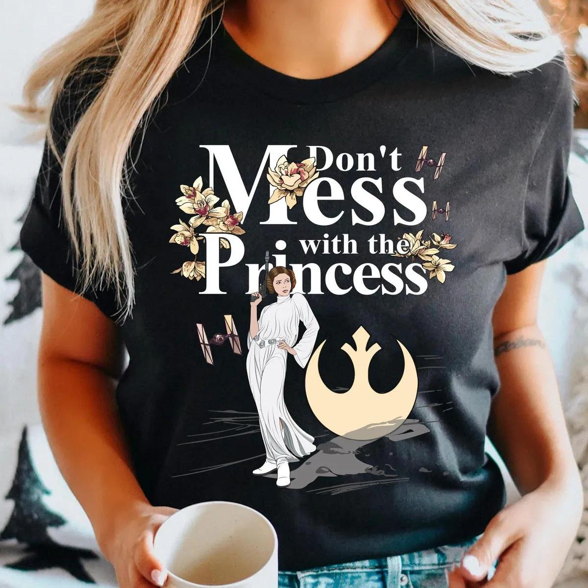 Leia Princess Dont Mess With The Princess Star Wars Shirt 4