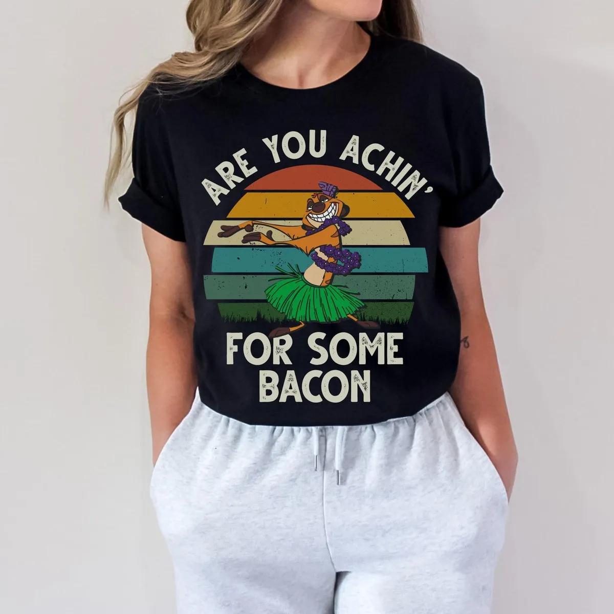 Lion King Timon Achin For Some Bacon Shirt 1