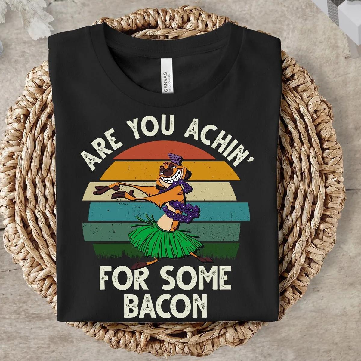 Lion King Timon Achin For Some Bacon Shirt 2