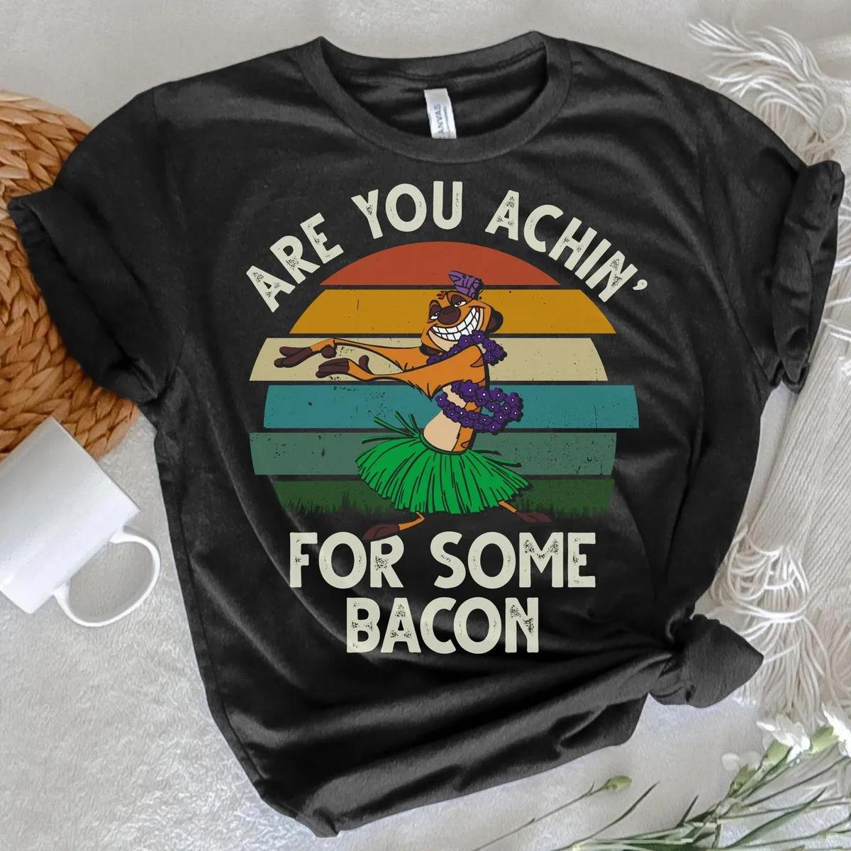 Lion King Timon Achin For Some Bacon Shirt 3