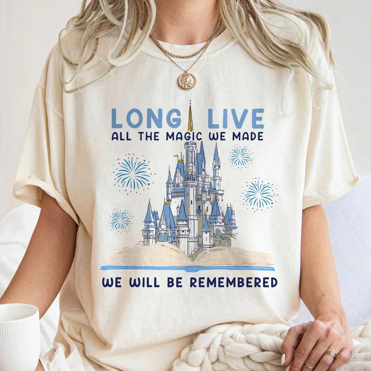 Long Live All The Magic We Made We Will Be Remembered Castle Shirt 2 1