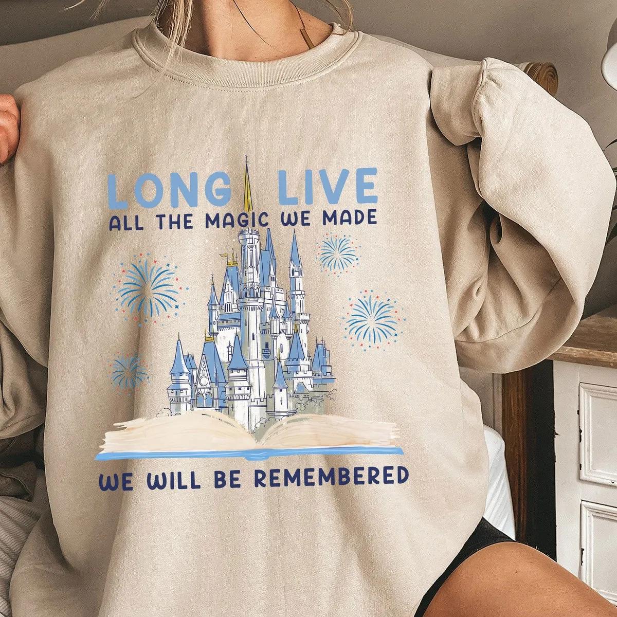 Long Live All The Magic We Made We Will Be Remembered Castle Shirt 4 1