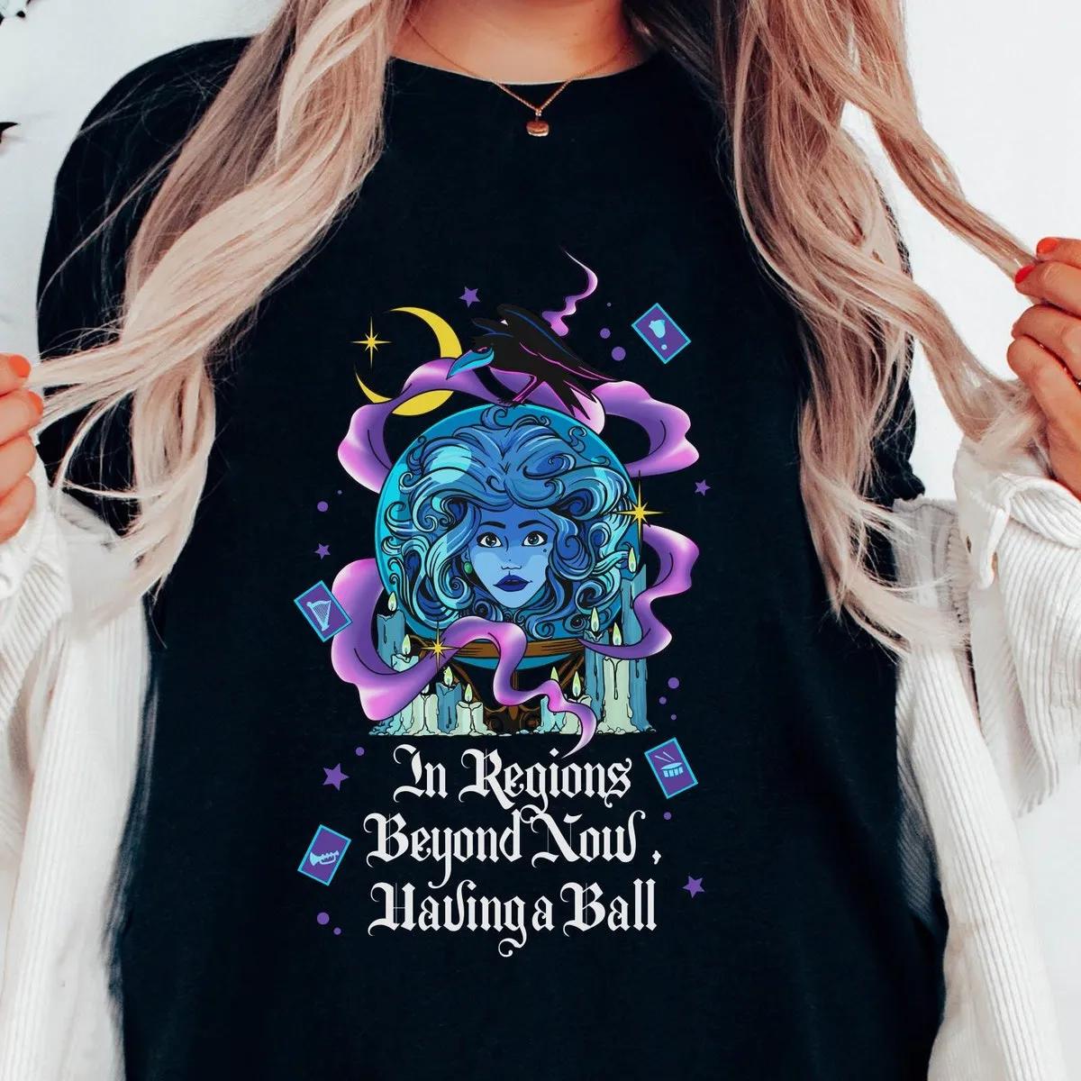 Madame Leota In Regions Beyond Now Having A Ball Halloween Shirt 1