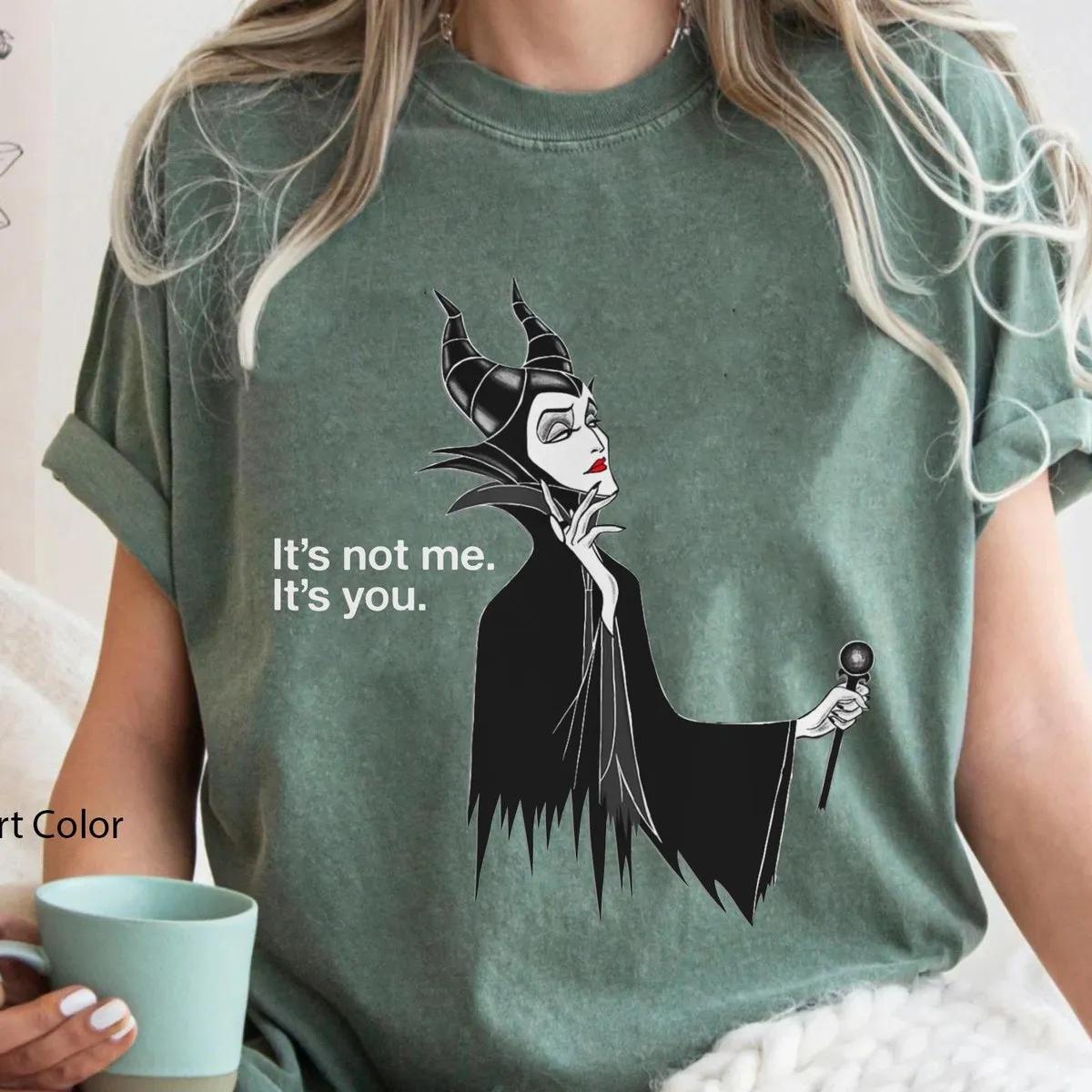 Maleficent Its Not Me Its You Shirt Sleeping Beauty Villains Tee 3