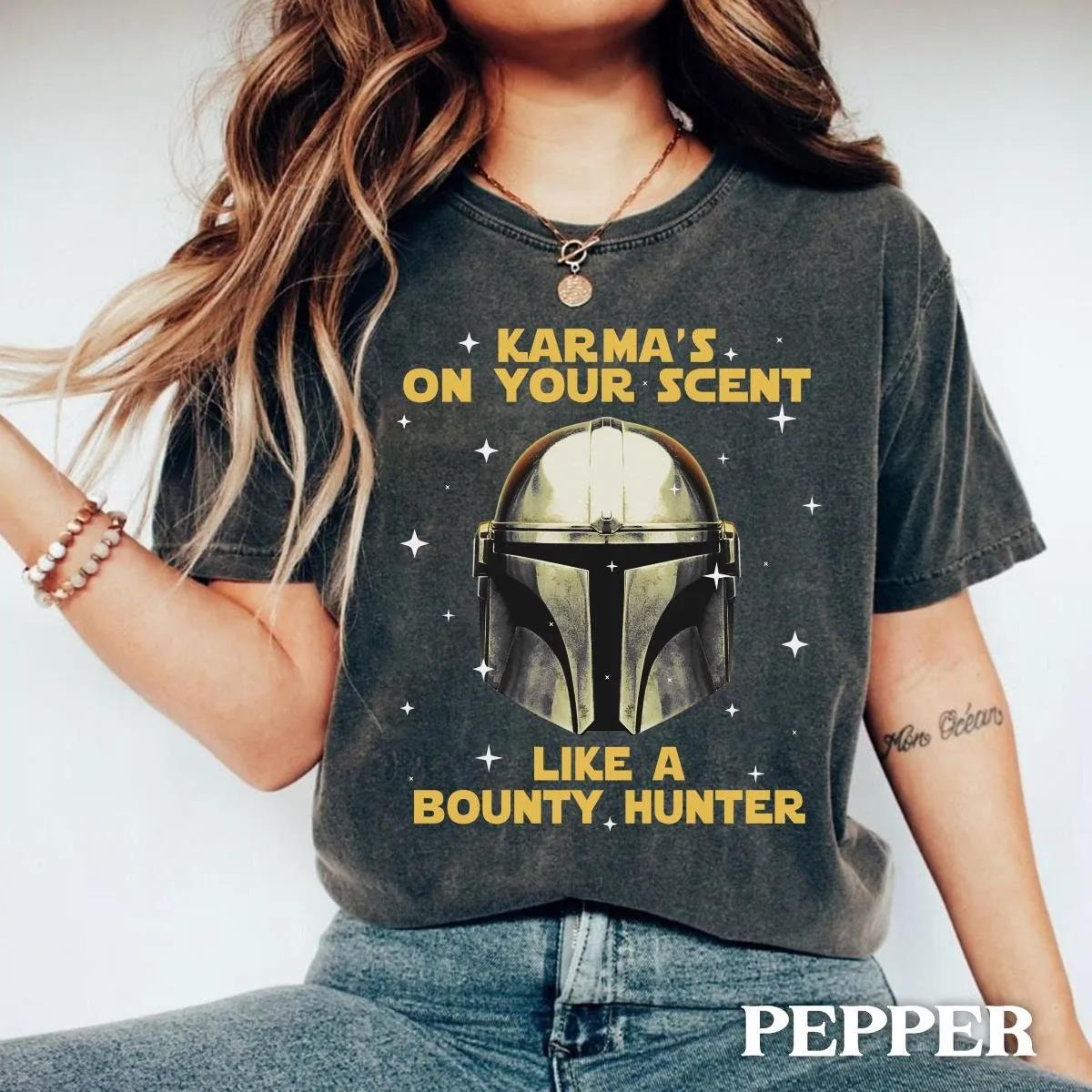 Mandalorian Karmas On Your Scent Like Bounty Hunter Star Wars Shirt 2