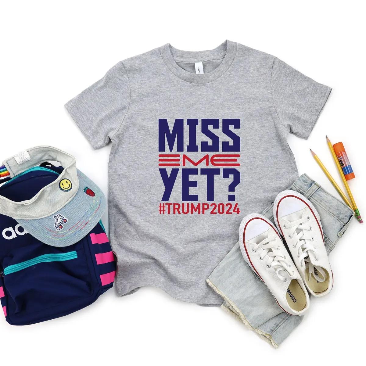 Miss Me Yet Trump Shirt 4 1