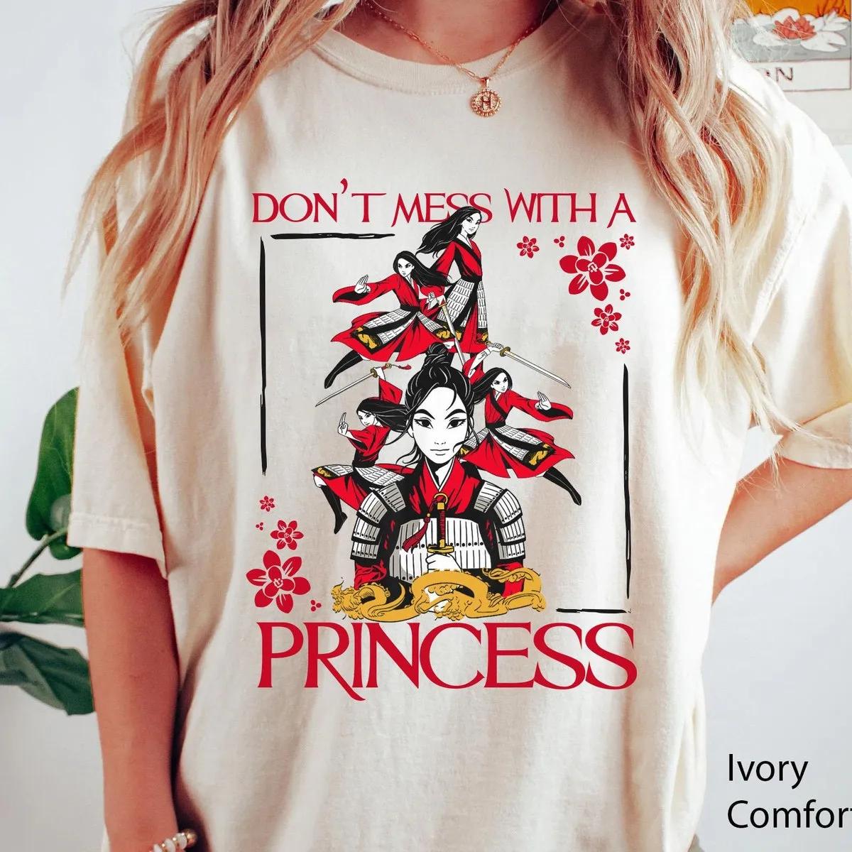 Mulan Dont Mess With A Princess Shirt 1