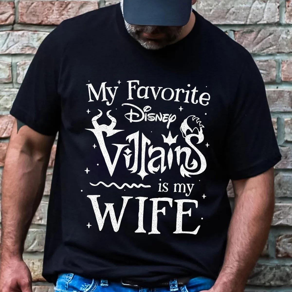 My Favorite Disney Villain Is My Wife Shirt 1 1