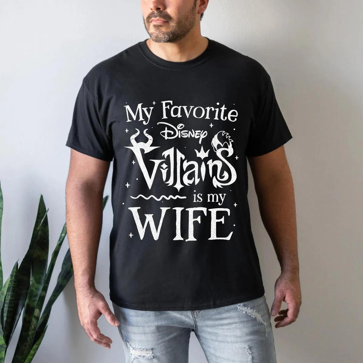 My Favorite Disney Villain Is My Wife Shirt 2 1