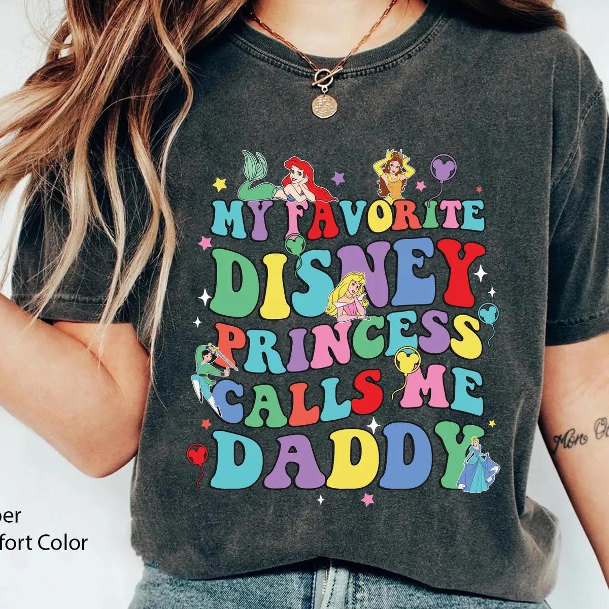 My Favorite Princess Calls Me Daddy Shirt 1