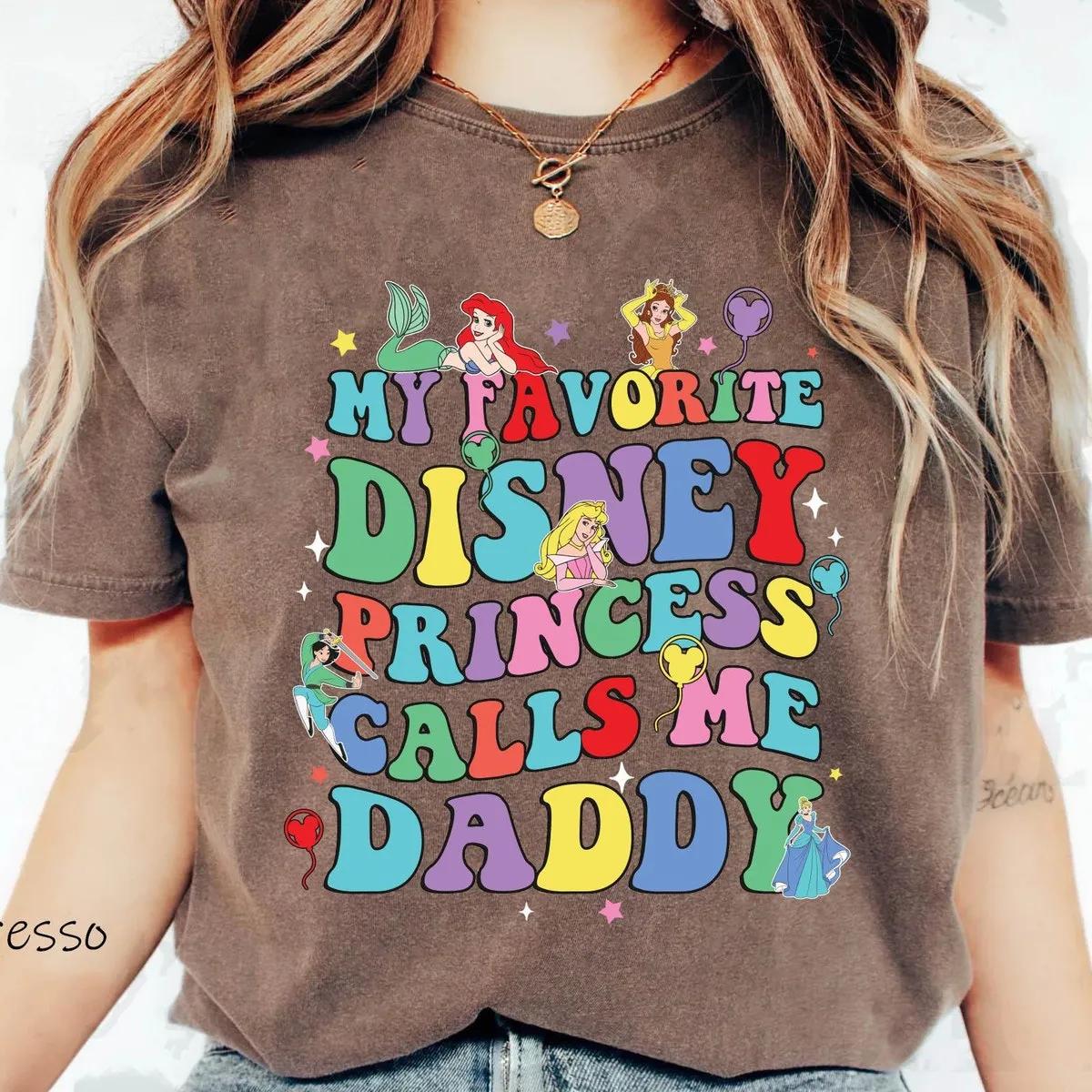 My Favorite Princess Calls Me Daddy Shirt 3