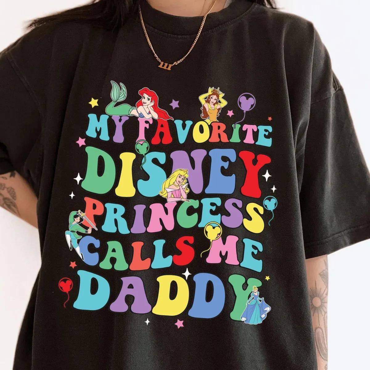 My Favorite Princess Calls Me Daddy Shirt 4