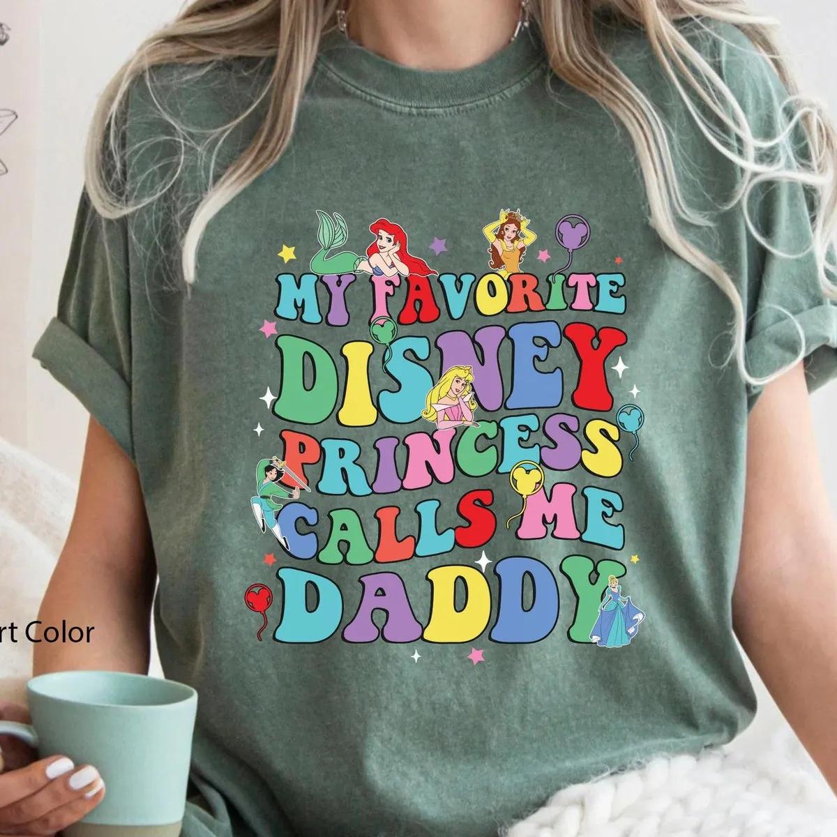 My Favorite Princess Calls Me Daddy Shirt 5