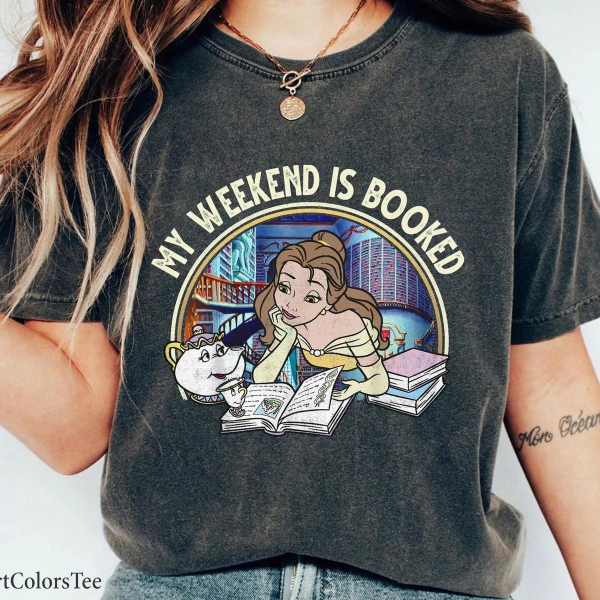 My Weekend Is Booked Beauty And The Beast Bella Disney Shirt 1 1