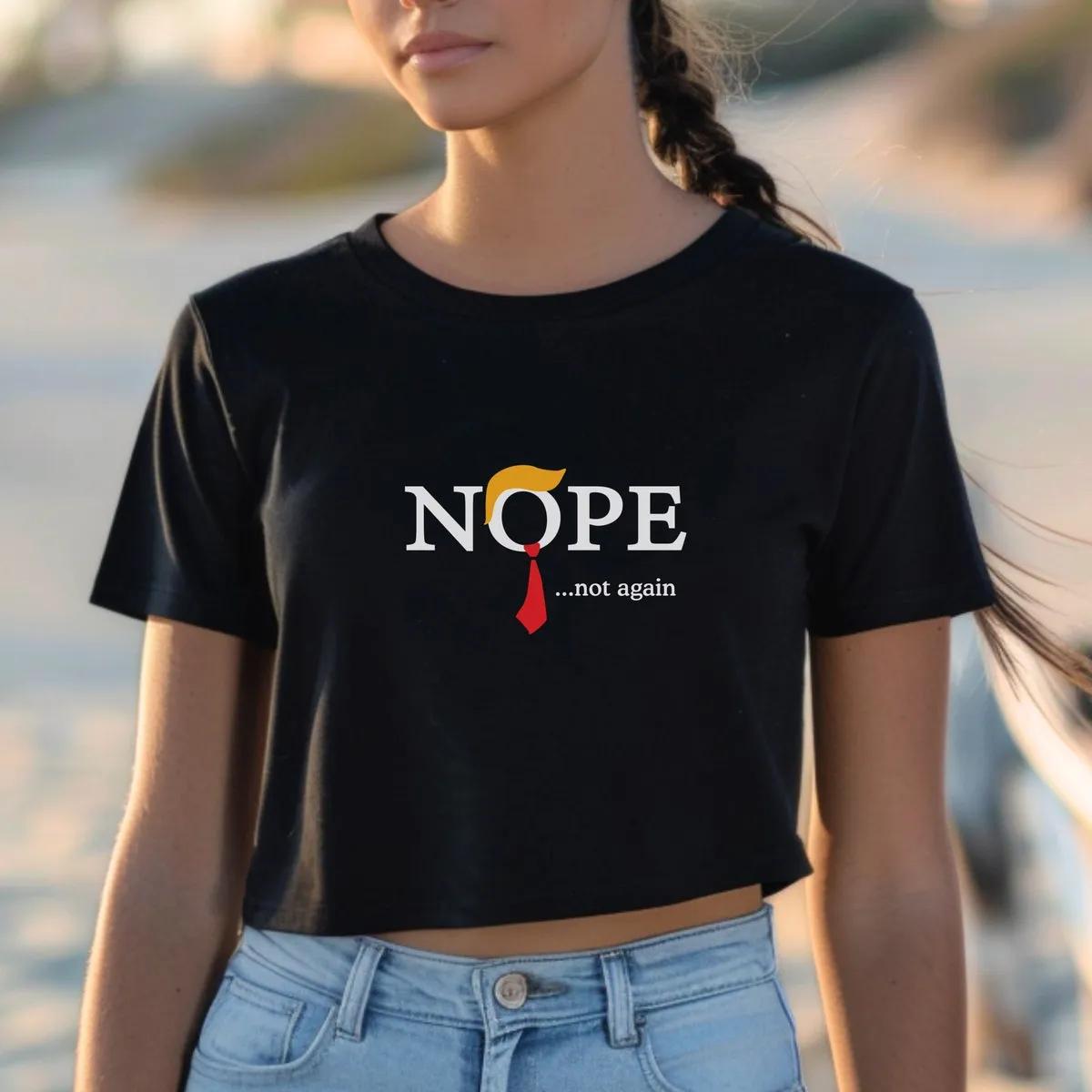 NOPE Not Again Anti Trump Shirt 1 1