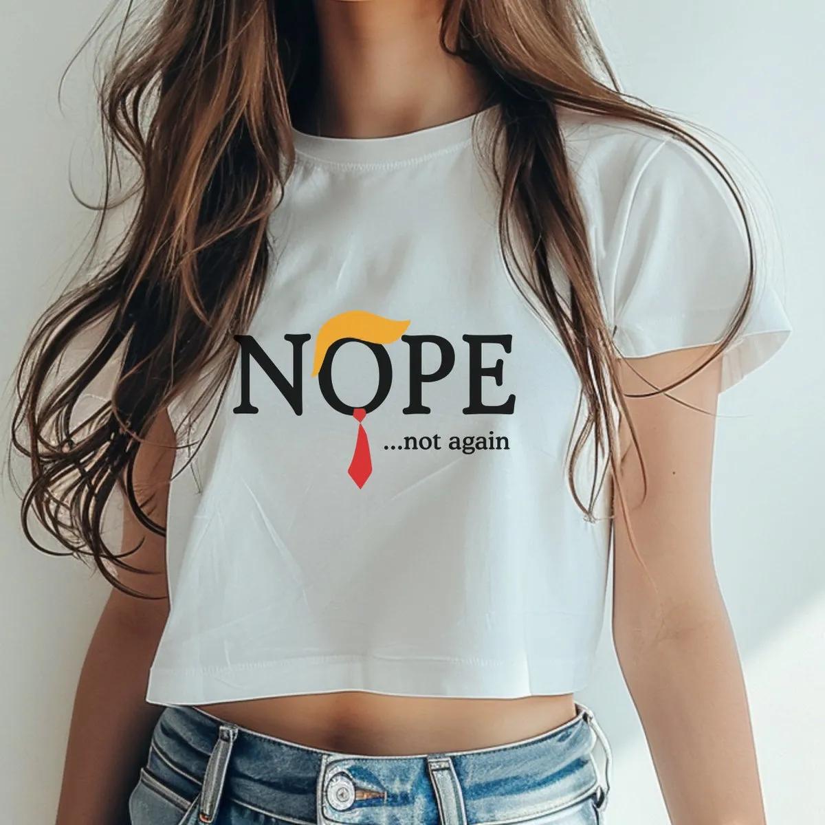 NOPE Not Again Anti Trump Shirt 2 1