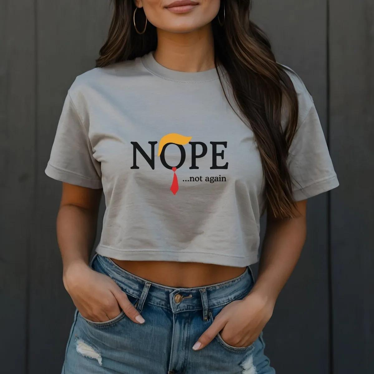 NOPE Not Again Anti Trump Shirt 3 1