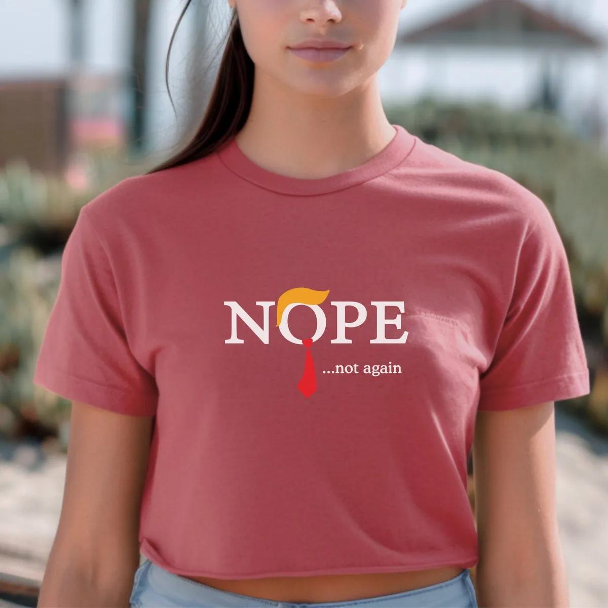 NOPE Not Again Anti Trump Shirt 4 1