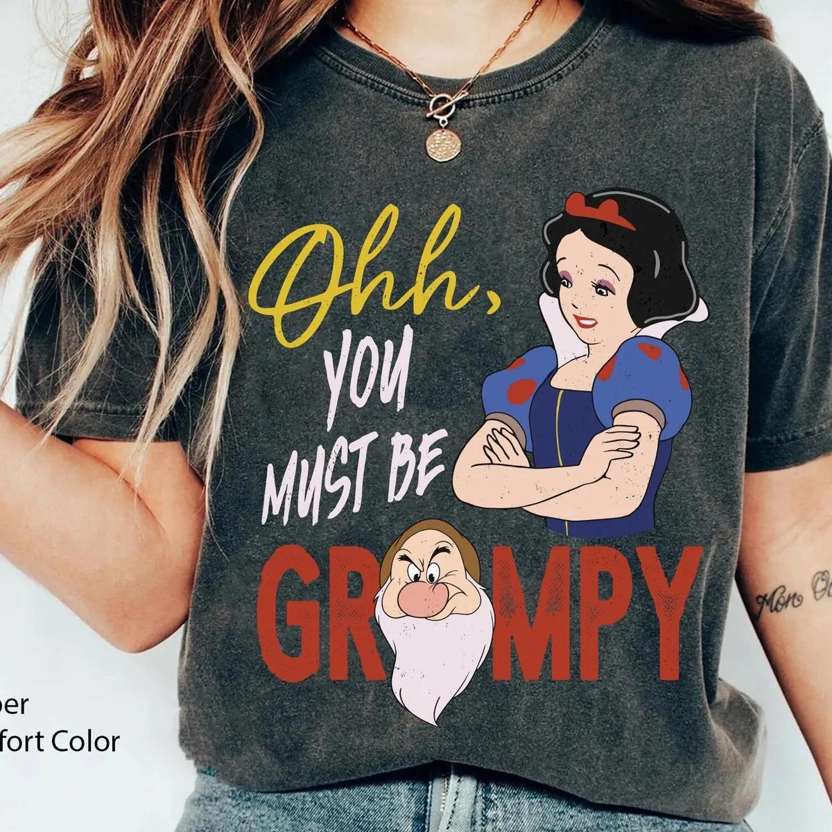 Princess Snow White And Seven Dwarfs Must Be Grumpy Shirt 1