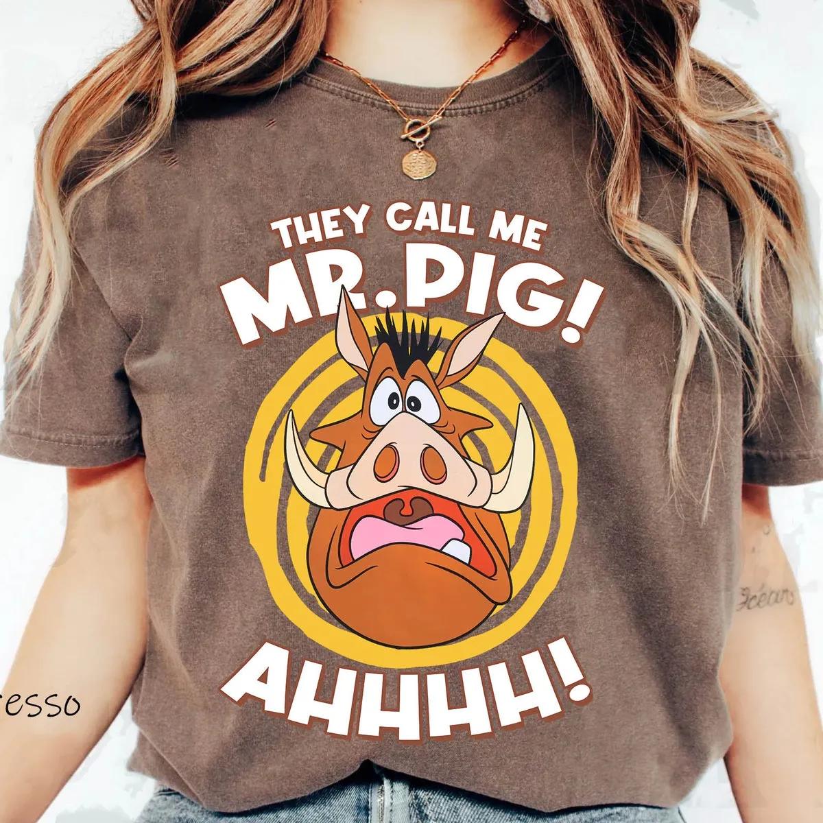 Pumbaa They Call Me Mr Pig Shirt 1