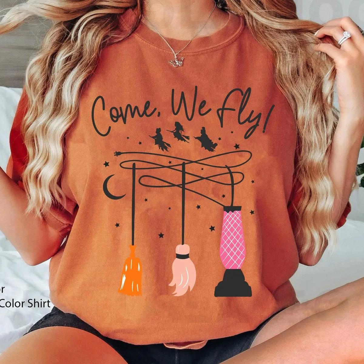 Sanderson Sisters Brooms Come We Fly Halloween Shirt 3