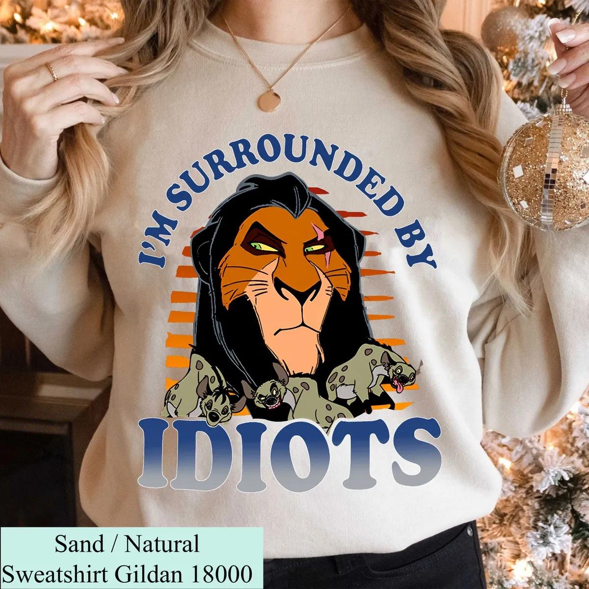 Scar Im Surrounded By Idiots Shirt 1