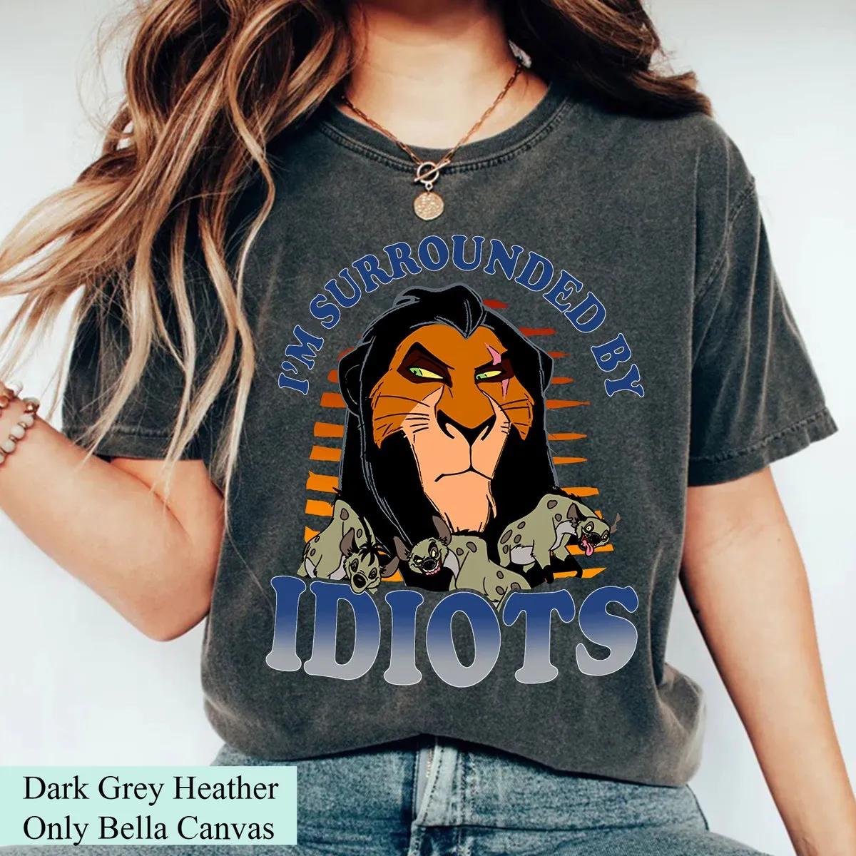 Scar Im Surrounded By Idiots Shirt 2