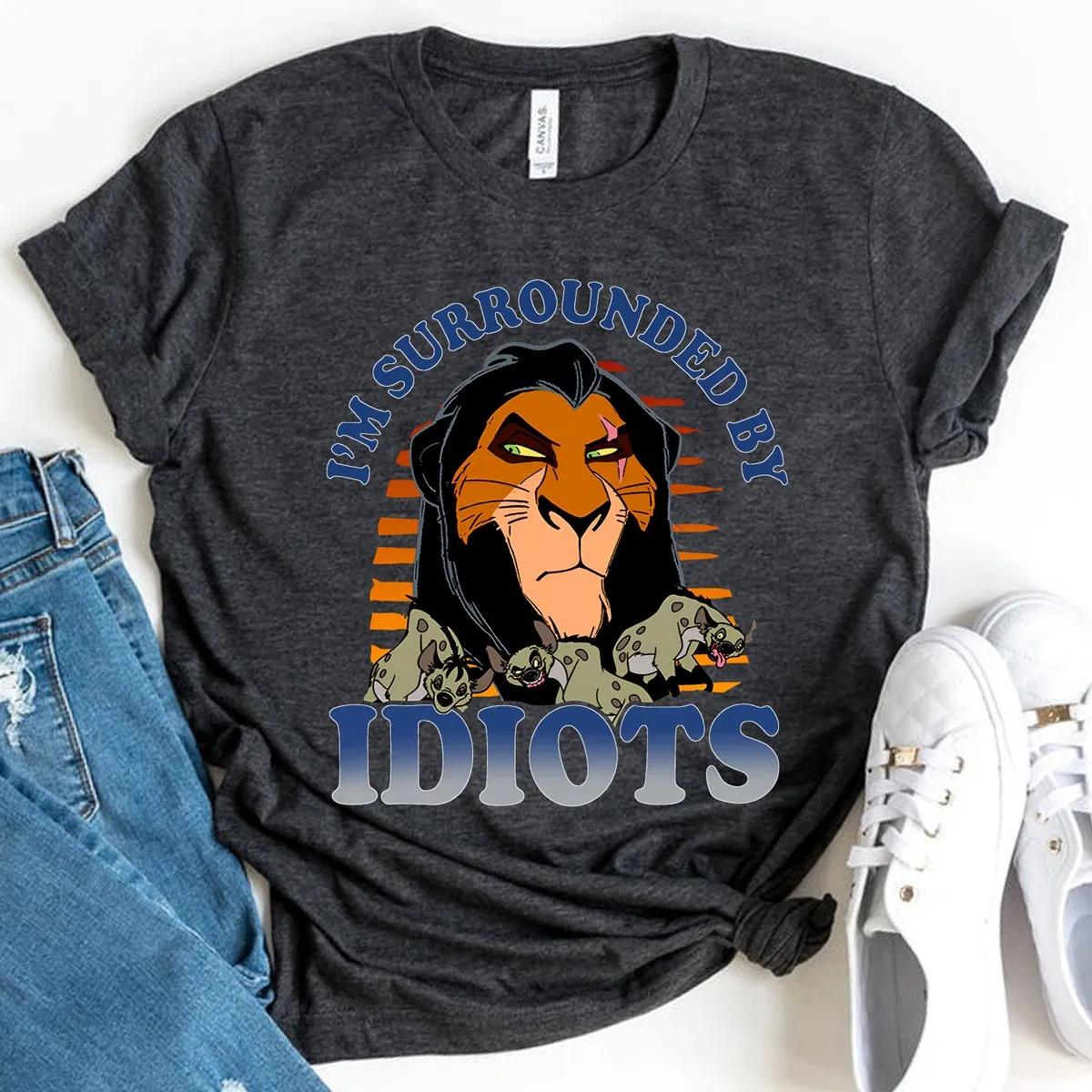 Scar Im Surrounded By Idiots Shirt 5