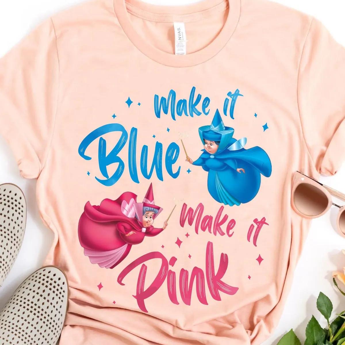 Sleeping Beauty Fairies Flora Merryweather Make It Blue Make It Pink Shirt 4