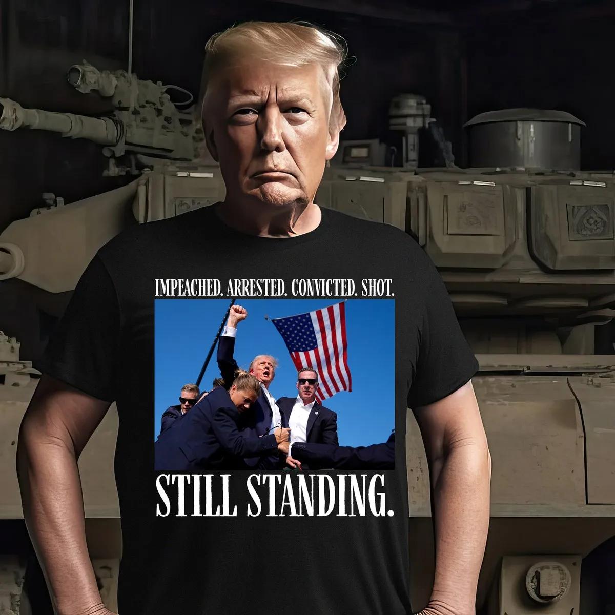 Still Standing Trump Shirt Impeached Arrested Convicted Shot Tee 5