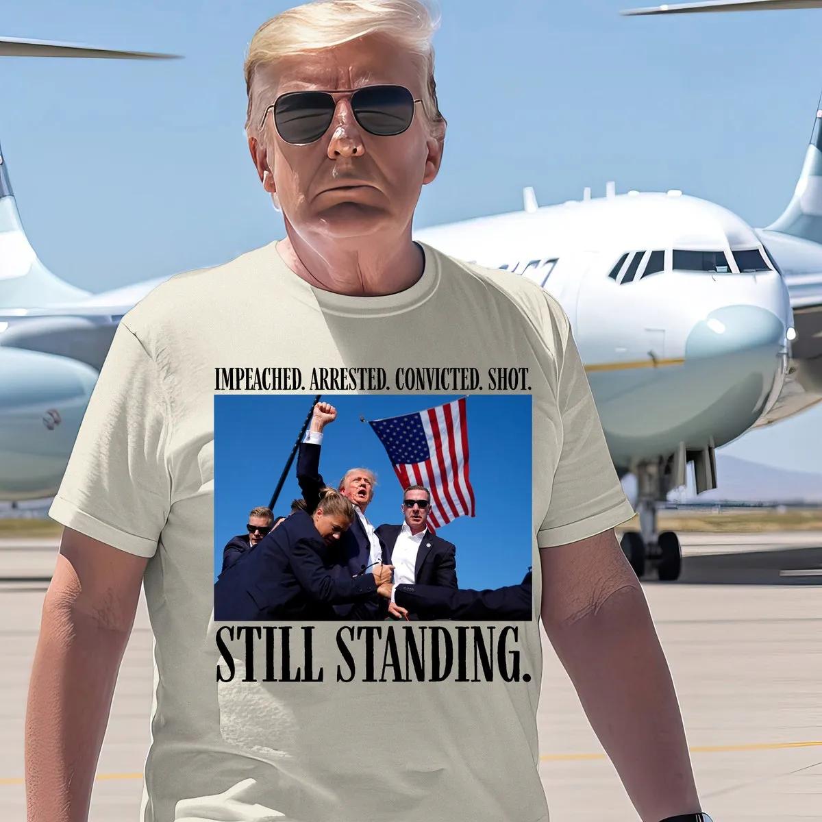 Still Standing Trump Shirt Impeached Arrested Convicted Shot Tee 6