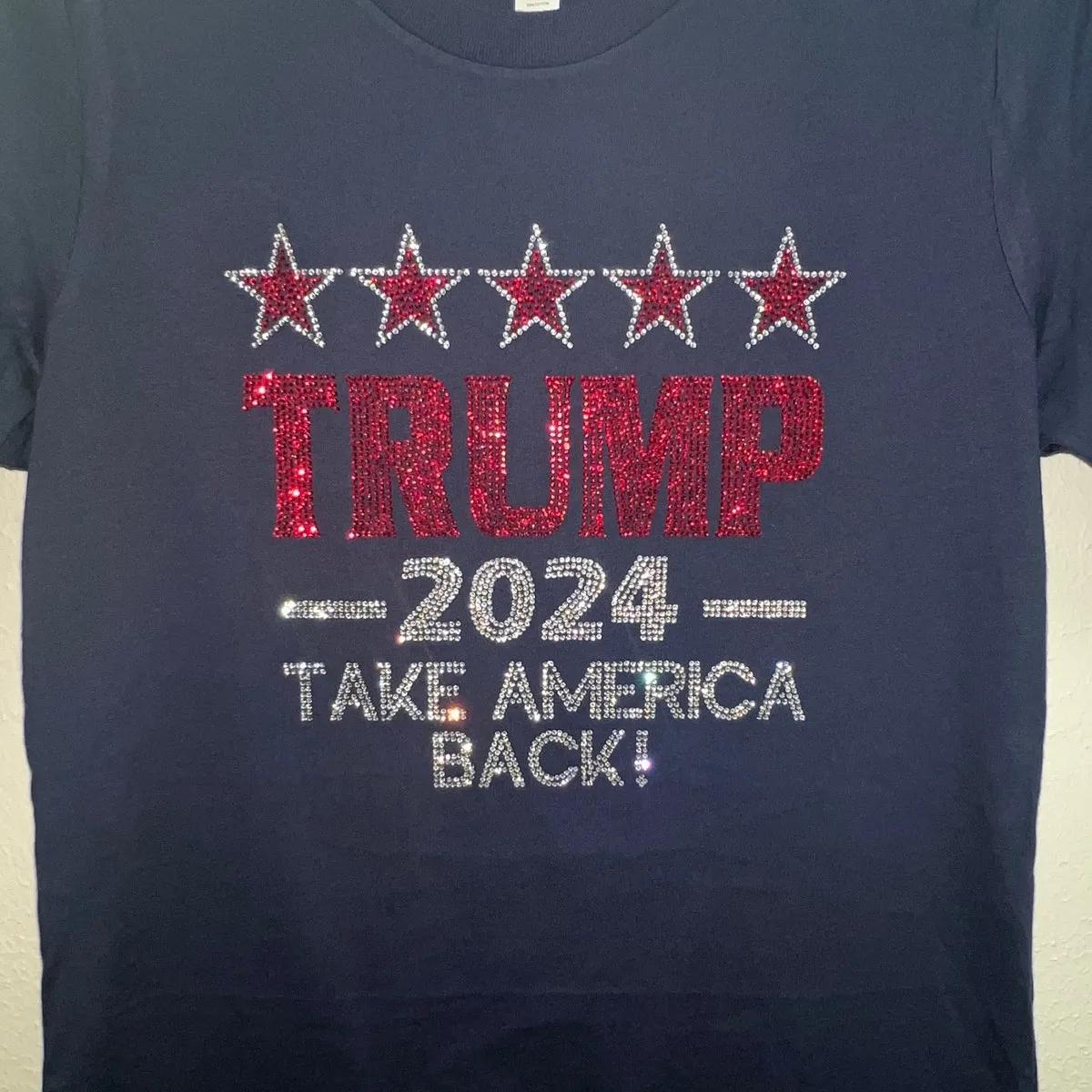 Take America Back Trump 2024 Rhinestone Shirt Take America Back Tee 2