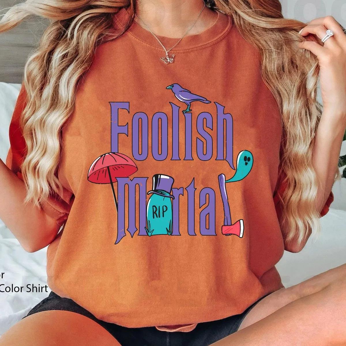 The Haunted Mansion Foolish Mortal Halloween Shirt 2