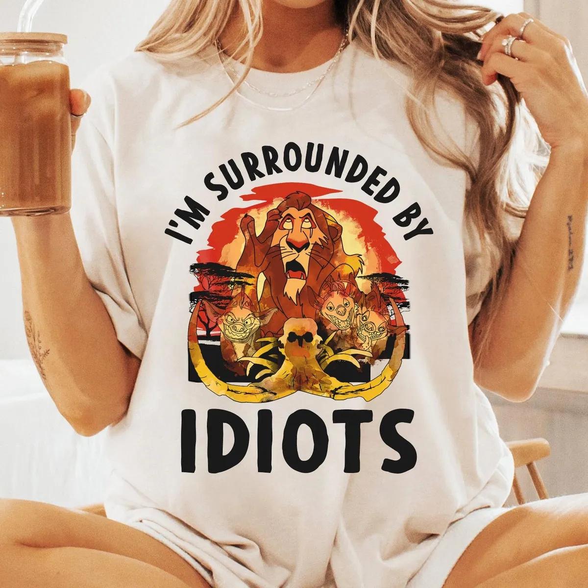 The Lion King Scar Surrounded By Idiots Shirt 2