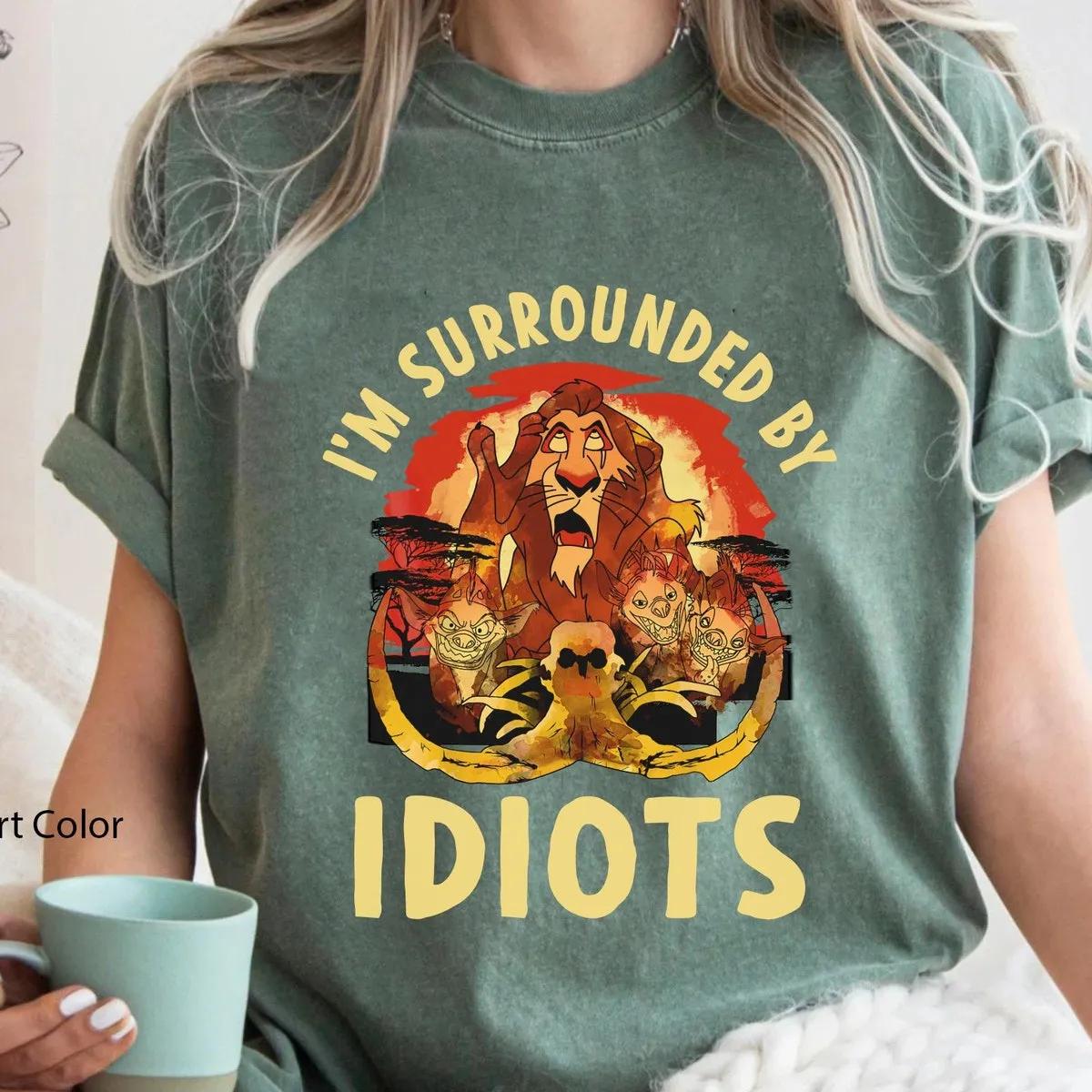 The Lion King Scar Surrounded By Idiots Shirt 6