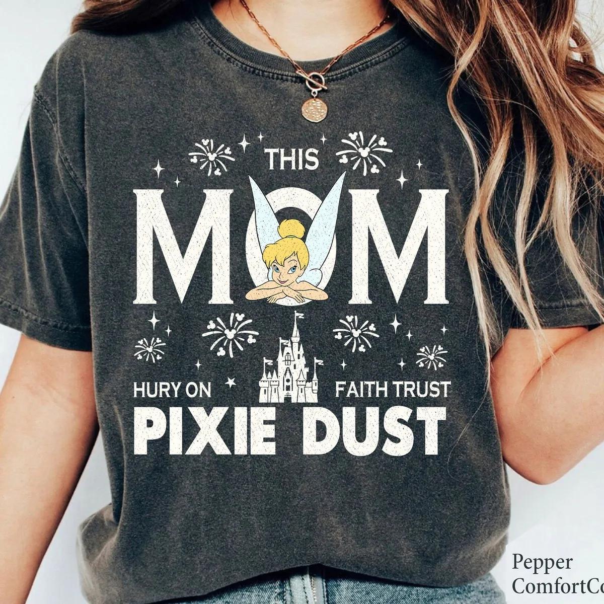 This Mom Runs On Faith Trust Pixie Dust Tinkerbell Mom Shirt 1 1