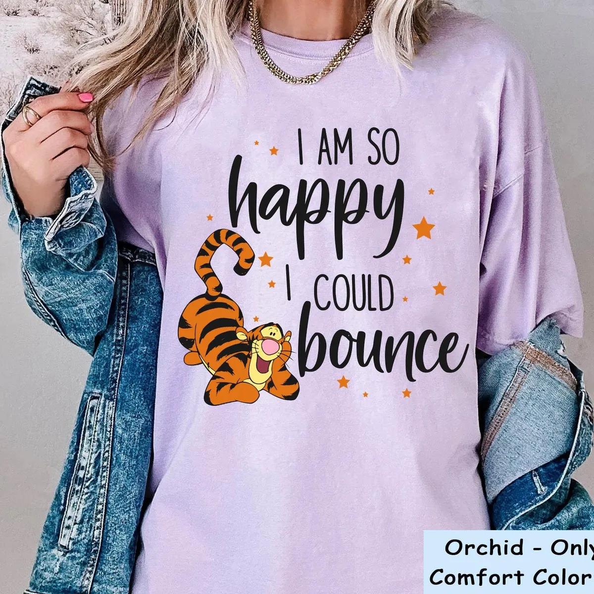 Tigger I Am So Happy I Could Bounce Shirt 5