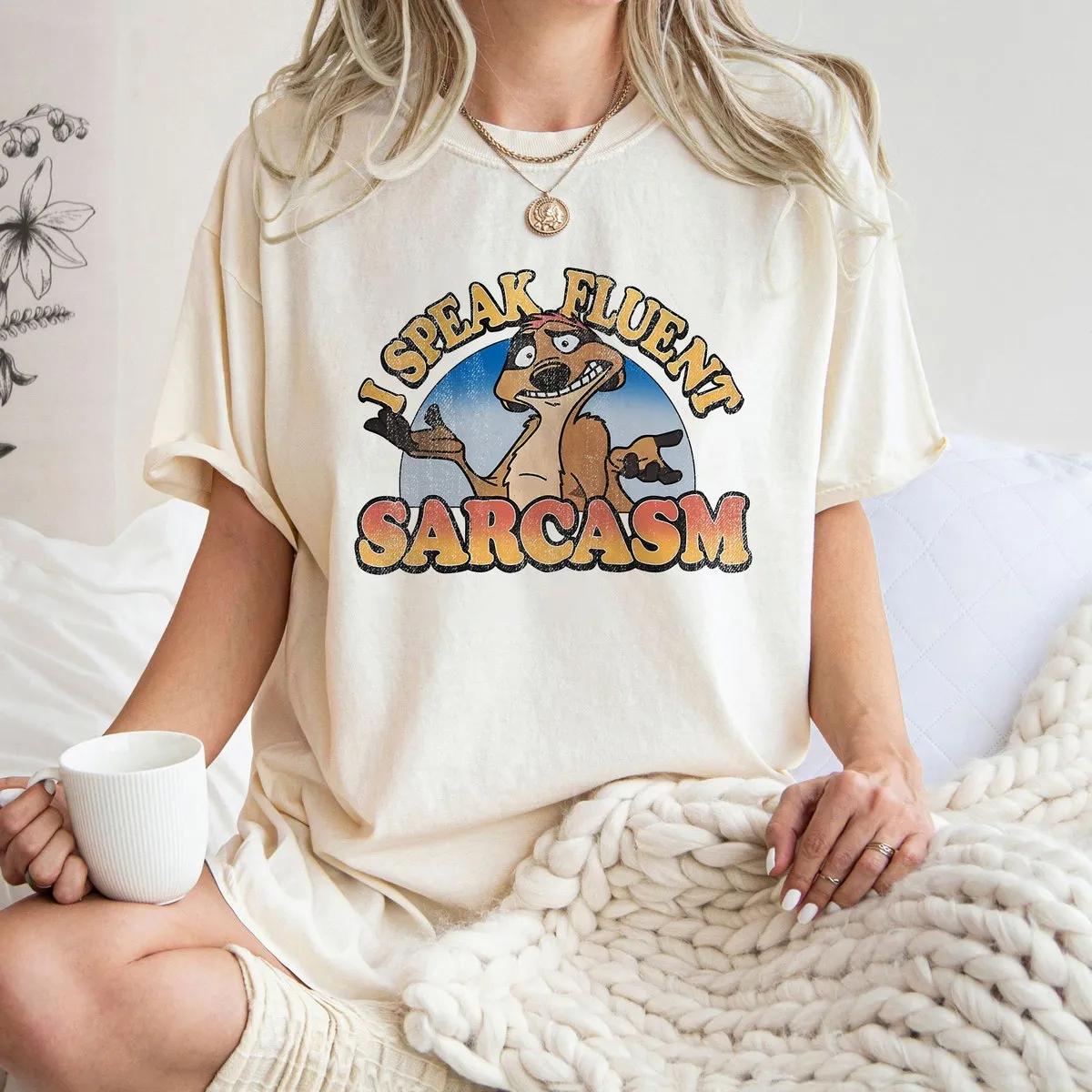 Timon I Speak Fluent Sarcasm Lion King Shirt 1