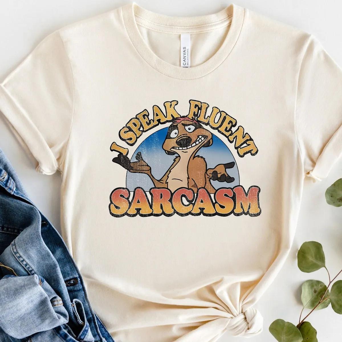 Timon I Speak Fluent Sarcasm Lion King Shirt 5