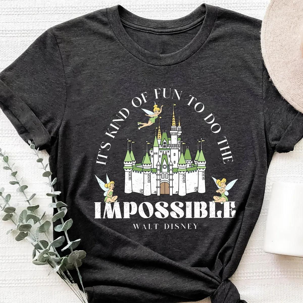 Tinker Bell Its Kind Of Fun To Do The Impossible Shirt 5