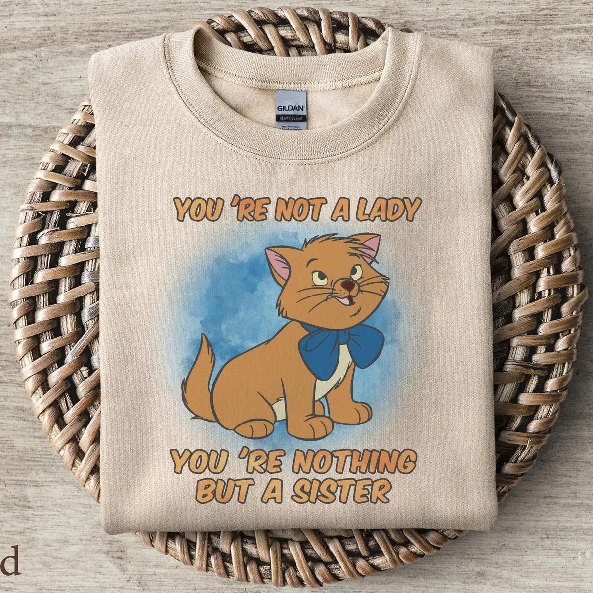 Toulouse You re Not A Lady You re Nothing But A Sister Shirt 4 1