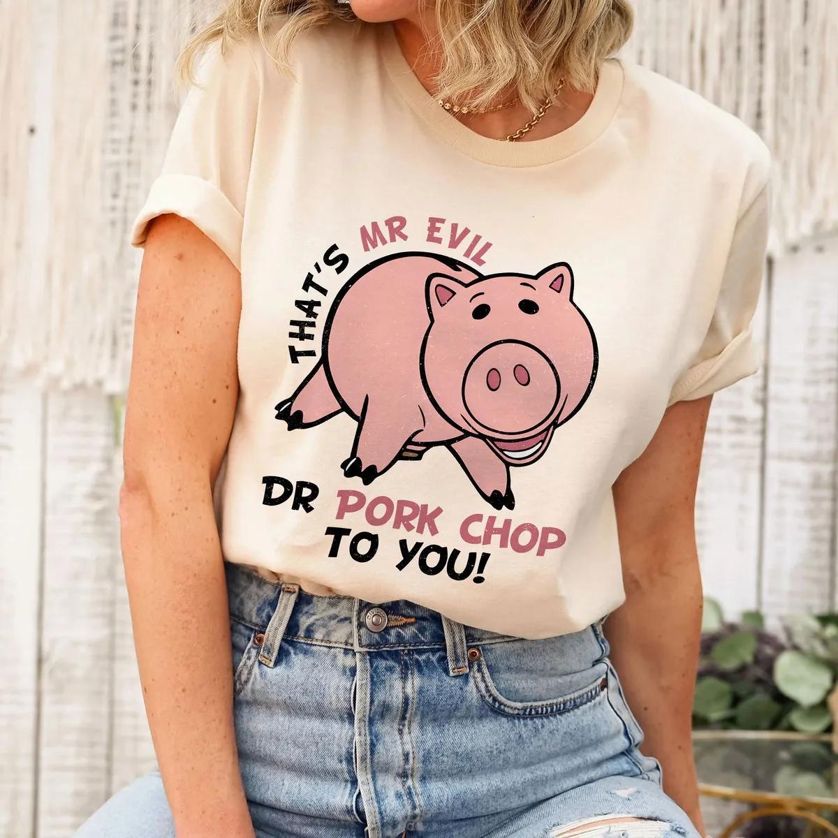 Toy Story Hamm Pig Mr Evil Dr Pork chop To You Shirt 3